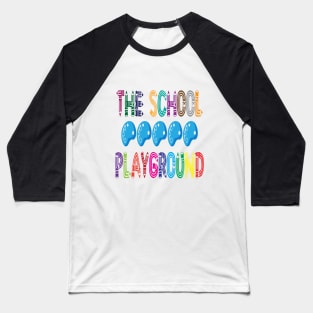 The school Playground Baseball T-Shirt